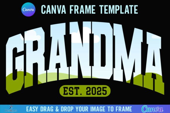 Download Grandma Est. 2025 Canva Frame Varsity - Premium Bundle